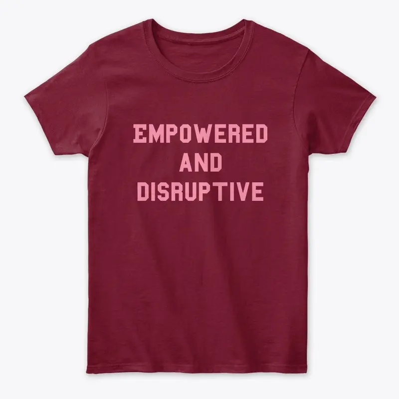 Empowered and Disruptive Woman