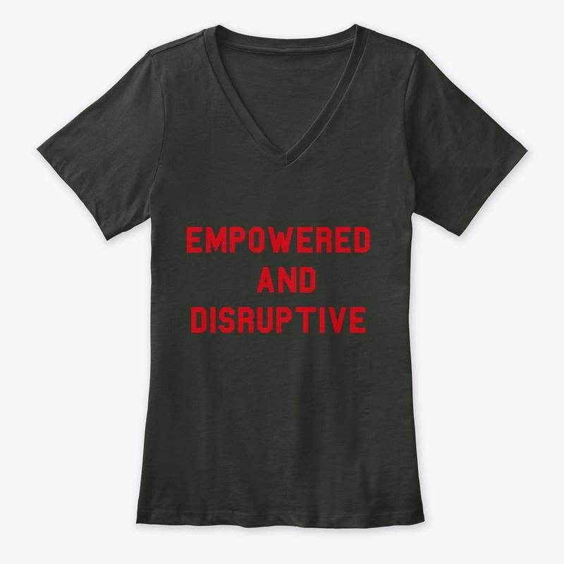 Empowered and Disruptive Part 2