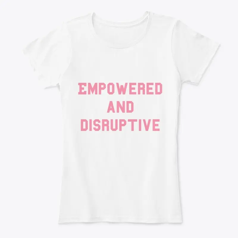 Empowered and Disruptive Woman