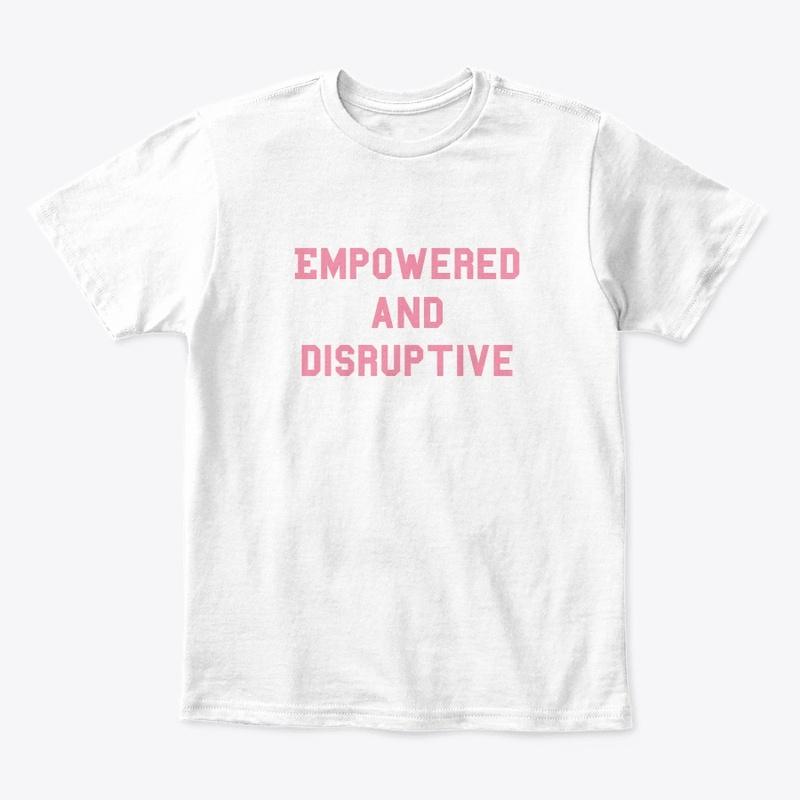 Empowered and Disruptive Woman