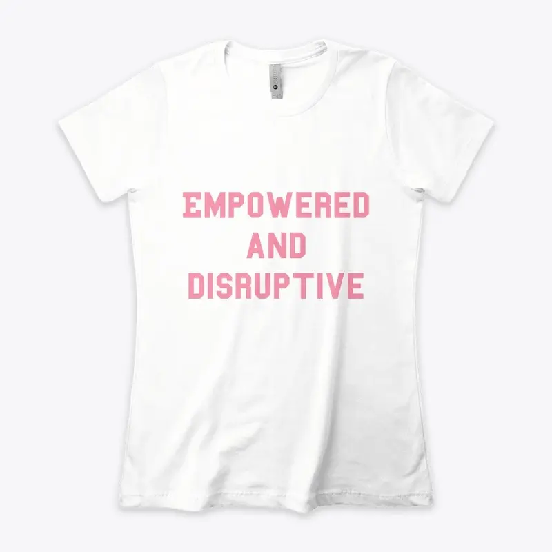 Empowered and Disruptive Woman